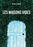 Couverture du livre « Les maisons vides » de Ambre Guiard aux éditions Publishroom Factory