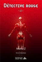 Couverture du livre « Detective rouge 2 » de Morka Z aux éditions Saint Honore Editions