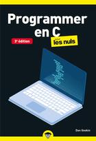 Couverture du livre « Programmer en C pour les nuls (3e édition) » de Dan Gookin aux éditions Pour Les Nuls