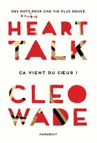 Couverture du livre « Heart talk » de Cleo Wade aux éditions Marabout