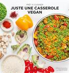 Couverture du livre « Juste une casserole vegan » de Rebecca Genet et Sabrina Fauda-Role aux éditions Marabout