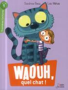 Couverture du livre « Waouh, quel chat ! premières lectures ; niveau 1 » de Loic Mehee et Sandrine Beau aux éditions Belin Education