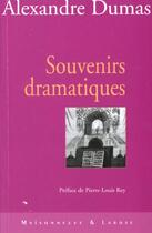 Couverture du livre « Souvenirs dramatiques » de Alexandre Dumas aux éditions Maisonneuve Larose