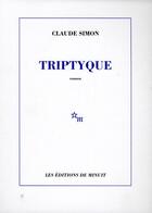 Couverture du livre « Triptyque » de Claude Simon aux éditions Minuit