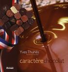 Couverture du livre « Caractère chocolat » de Yves Thuries aux éditions Editar