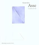 Couverture du livre « Geneviève Asse ; la pointe de l'oeil » de Marie-Cecile Miessner et Marie-Francoise Quignard aux éditions Bnf Editions