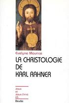 Couverture du livre « La christologie de Karl Rahner » de Evelyne Maurice aux éditions Mame