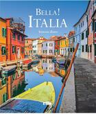 Couverture du livre « Bella ! Italia » de Stefano Zuffi aux éditions Vilo