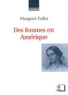 Couverture du livre « Des femmes en Amérique » de Margaret Fuller aux éditions Rue D'ulm