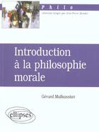 Couverture du livre « Introduction a la philosophie morale » de Gerard Malkassian aux éditions Ellipses