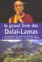 Couverture du livre « Grand livre des dalai lamas (le) » de Bernard Baudouin aux éditions De Vecchi