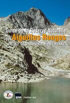 Couverture du livre « Guide de la reserve naturelle des aiguilles rouges - 3ed » de  aux éditions Gap