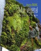 Couverture du livre « Les murs végétaux de la nature à la ville » de Blanc/Nouvel aux éditions Michel Lafon