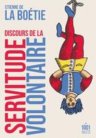 Couverture du livre « Discours de la servitude volontaire » de Etienne De La Boetie aux éditions Mille Et Une Nuits