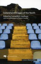 Couverture du livre « Droit au Pôle : Iceland and images of the North » de Daniel Chartier et Sumarlidi R. Isleifsson aux éditions Pu De Quebec