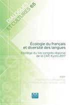 Couverture du livre « Écologie du français et diversité des langues ; florilège du IVe congrès régional de la CAP, Kyoto 2017 » de  aux éditions Eme Editions