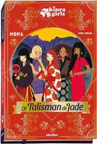 Couverture du livre « Kinra girls ; le talisman de jade » de Moka et Anne Cresci aux éditions Play Bac