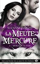 Couverture du livre « La meute Mercure Tome 4 : bracken slater » de Suzanne Wright aux éditions Milady