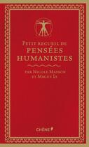 Couverture du livre « Petit recueil de pensées humanistes » de Nicole Masson et Maguy Ly aux éditions Chene