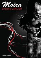 Couverture du livre « Moïra » de Charline Carlier aux éditions Praelego