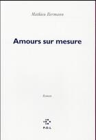 Couverture du livre « Amours sur mesure » de Mathieu Bermann aux éditions P.o.l