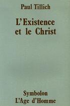 Couverture du livre « L'Existence Et Le Christ » de Paul Tillich aux éditions L'age D'homme