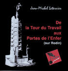 Couverture du livre « De La Tour Du Travail Aux Portes De L'Enfer » de Jean-Michel Leterrier aux éditions Temps Des Cerises