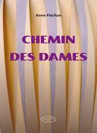 Couverture du livre « Chemin des dames » de Anne Flechon aux éditions Altess