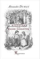 Couverture du livre « Histoire d'un casse-noisette » de Alexandre Dumas aux éditions Ressouvenances