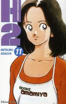 Couverture du livre « H2 Tome 11 » de Mitsuru Adachi aux éditions Delcourt