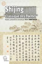 Couverture du livre « Shijing : « Classique des poèmes » » de Rémy Mathieu aux éditions Les Indes Savantes