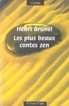 Couverture du livre « Les plus beaux contes zen » de Henri Brunel aux éditions A Vue D'oeil