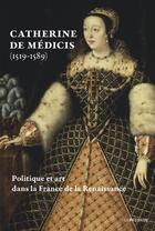 Couverture du livre « Catherine de Medicis (1519-1589) : politique et art dans la France de la renaissance » de Guillaume Fonkenell aux éditions Le Passage