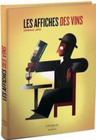 Couverture du livre « Les affiches des vins » de Emmanuel Lopez aux éditions Citadelles & Mazenod