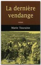 Couverture du livre « La dernière vendange » de Touraine Marie aux éditions Fayard/mazarine