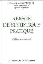 Couverture du livre « Abrégé de stylistique pratique » de Gervais Mendo Ze aux éditions Francois-xavier De Guibert