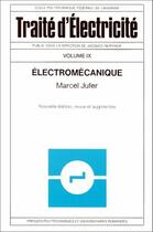 Couverture du livre « Traité d'électricité t.9 ; électromécanique » de Marcel Jufer aux éditions Ppur