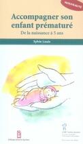 Couverture du livre « Accompagner son enfant prématuré ; de la naissance à 5 ans » de Sylvie Louis aux éditions Sainte Justine