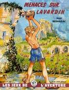 Couverture du livre « Menaces sur Lavardin » de Jean Bernadac aux éditions Elor