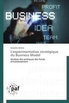 Couverture du livre « L'expérimentation stratégique du Business Model » de Oussama Ammar aux éditions Presses Academiques Francophones