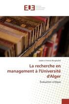 Couverture du livre « La recherche en management a l'universite d'alger - evaluation critique » de Boughaleb S E A. aux éditions Editions Universitaires Europeennes