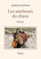 Couverture du livre « Les tambours du chaos » de Jerome Gaillard aux éditions Baudelaire