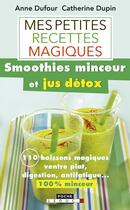 Couverture du livre « Mes petites recettes magiques : mes petites recettes magiques » de Anne Dufour et Catherine Dupin aux éditions Leduc