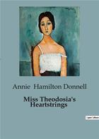 Couverture du livre « Miss Theodosia's Heartstrings » de Hamilton Donnell A. aux éditions Culturea