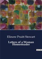 Couverture du livre « Letters of a Woman Homesteader » de Elinore Pruitt Stewart aux éditions Culturea