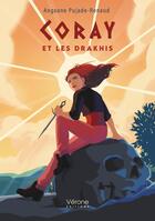 Couverture du livre « Coray : et les Drakhis » de Angsane Pujade-Renaud aux éditions Verone