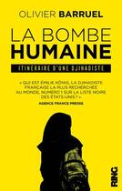 Couverture du livre « La bombe humaine - itineraire d'une djihadiste » de Barruel Olivier aux éditions Ring