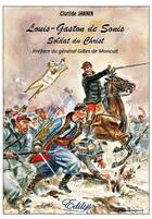 Couverture du livre « Louis-gaston de sonis, soldat du christ » de Clotilde Jannin aux éditions Edilys