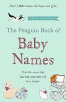 Couverture du livre « Penguin Book Of Baby Names, The » de David Pickering aux éditions Adult Pbs