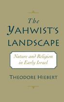 Couverture du livre « The Yahwist's Landscape: Nature and Religion in Early Israel » de Hiebert Theodore aux éditions Oxford University Press Usa